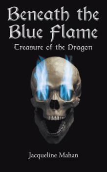 Paperback Beneath the Blue Flame: Treasure of the Dragon Book
