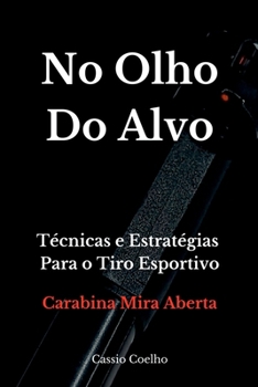 Paperback No Olho Do Alvo [Portuguese] Book