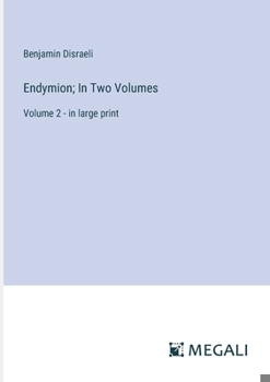 Paperback Endymion; In Two Volumes: Volume 2 - in large print Book