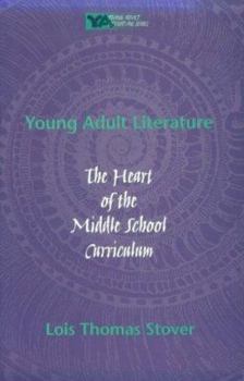 Paperback Young Adult Literature: The Heart of the Middle School Curriculum Book