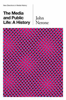 Paperback The Media and Public Life: A History Book