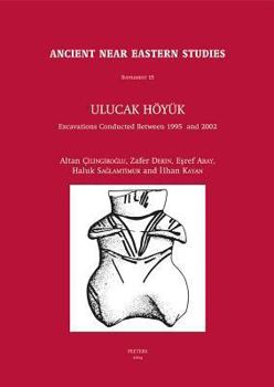 Paperback Ulucak Hoyuk: Excavations Conducted Between 1995 and 2002 Book