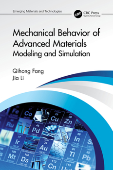 Hardcover Mechanical Behavior of Advanced Materials: Modeling and Simulation: Modeling and Simulation Book