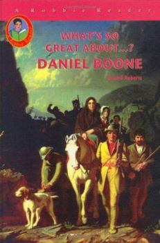 Daniel Boone (Robbie Readers) (Robbie Readers) - Book  of the What's So Great About...?