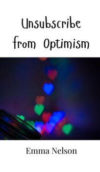 Hardcover Unsubscribe from Optimism Book