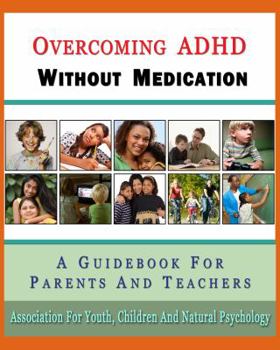 Paperback Overcoming ADHD Without Medication: A Guidebook for Parents and Teachers Book