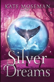 Silver Dreams: A Paranormal Women's Fiction Novel - Book #3 of the Midlife Elementals