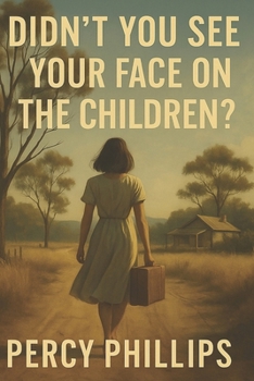 Didn’t You See Your Face on the Children?