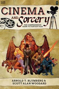 Hardcover Cinema & Sorcery: The Comprehensive Guide to Fantasy Film Book