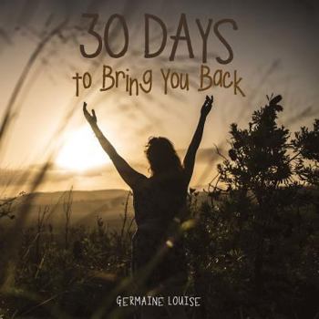 Paperback 30 Days to Bring You Back Book