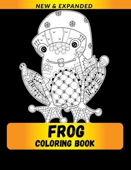 Paperback Frog Coloring Book: Stress Relieving Designs Coloring Book For Adults Book