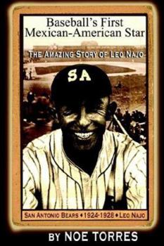 Paperback Baseball's First Mexican-American Star: The Amazing Story of Leo Najo Book