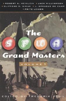 Paperback The SFWA Grand Masters: Volume 1: Robert A. Heinlein, Jack Williamson, Clifford D. Simak, L. Sprague de Camp, and Fritz Leiber Book