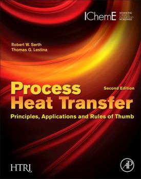 Hardcover Process Heat Transfer: Principles, Applications and Rules of Thumb Book