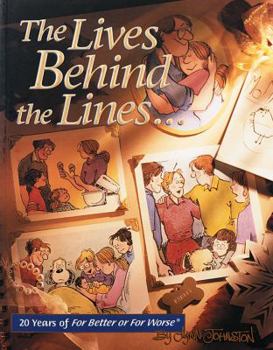 Paperback The Lives Behind the Lines: 20 Years of for Better or for Worse Book