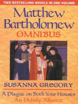 A Plague on Both Your Houses and An Unholy Alliance - Book  of the Matthew Bartholomew