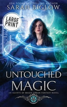 Hardcover Untouched Magic: A Large Print Magical Law Enforcement Urban Fantasy Novel [Large Print] Book
