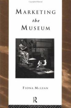 Paperback Marketing the Museum Book