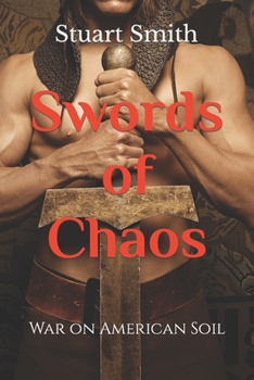 Swords of Chaos: War on American Soil