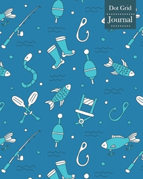 Paperback Dot Grid Journal: Notebook Planner with Fishing Themed Cover Design Book
