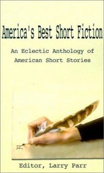 Paperback America's Best Short Fiction: An Eclectic Anthology of American Short Stories Book