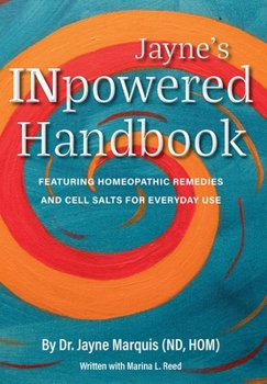 Hardcover Jayne's INpowered Handbook: Featuring Homeopathic Remedies and Cell Salts for Everyday Use Book