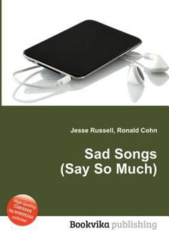 Paperback Sad Songs (Say So Much) Book