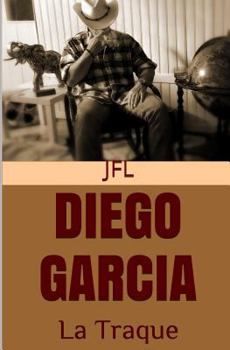 Paperback DIEGO GARCIA - La Traque [French] Book