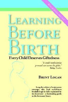 Paperback Learning Before Birth: Every Child Deserves Giftedness Book