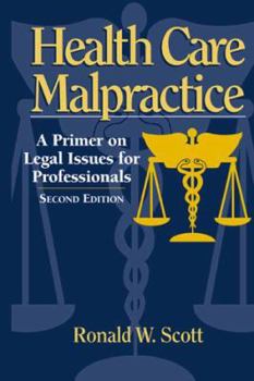 Paperback Health Care Malpractice: A Primer on Legal Issues for Professionals Book