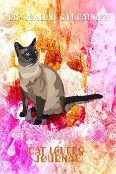 Paperback Did Someone Say Catnip: Pocket Gift Notebook for Cat and Kitty Lovers Book