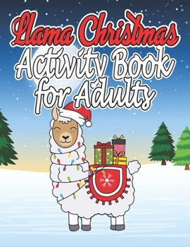 Paperback Llama Christmas Activity Book For Adults: Christmas Activity Book For Adults, Kids and Girls Book