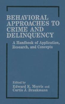 Paperback Behavioral Approaches to Crime and Delinquency: A Handbook of Application, Research, and Concepts Book