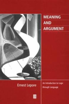 Paperback Meaning and Argument: An Introduction to Logic Through Language Book