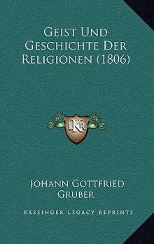 Paperback Geist Und Geschichte Der Religionen (1806) [German] Book