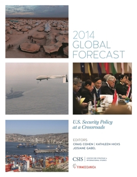 Paperback Global Forecast 2014: U.S. Security Policy at a Crossroads Book