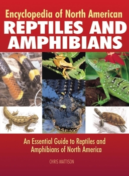 Hardcover Encyclopedia of North American Reptiles and Amphibians: An Essential Guide to Reptiles and Amphibians of North America Book