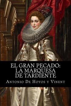 Paperback El gran pecado: la marquesa de Tardiente [Spanish] Book