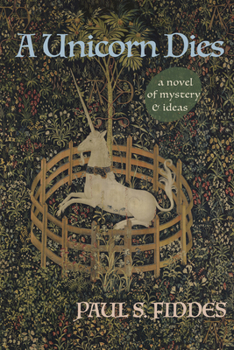 Hardcover A Unicorn Dies: A Novel of Mystery and Ideas Book