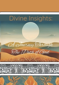 Divine Insights: A Journey Through The Path of God