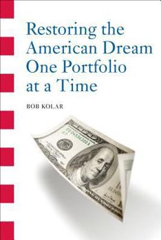 Hardcover Restoring the American Dream One Portfolio at a Time Book