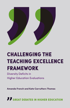 Paperback Challenging the Teaching Excellence Framework: Diversity Deficits in Higher Education Evaluations Book