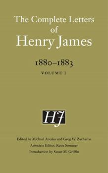 Hardcover The Complete Letters of Henry James, 1880-1883: Volume 1 Book