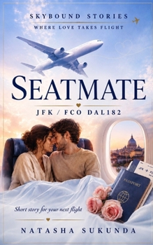 Skybound Stories and Secrets..: A Seatmate to Remember