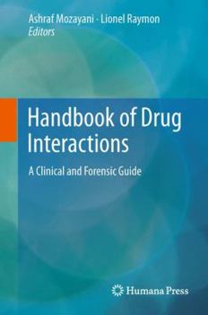 Handbook of Drug Interactions: A Clinical and Forensic Guide (Forensic Science and Medicine) (Forensic Science and Medicine)
