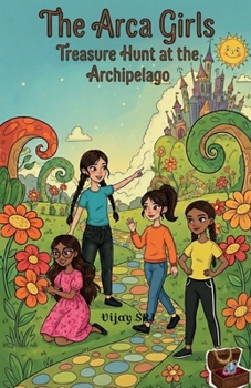 Paperback The Arca Girls - Treasure Hunt at the Archipelago Book