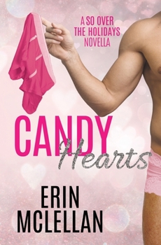 Candy Hearts - Book #2 of the So Over the Holidays