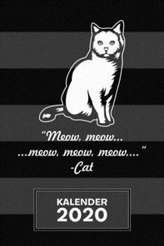 KALENDER 2020: A5 Kätzchen Terminplaner für Katzenbesitzer mit DATUM - 52 Kalenderwochen für Termine & To-Do Listen - Katze Zitat Terminkalender ... Jahreskalender Katzenzitate (German Edition)