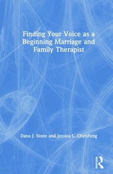 Hardcover Finding Your Voice as a Beginning Marriage and Family Therapist Book