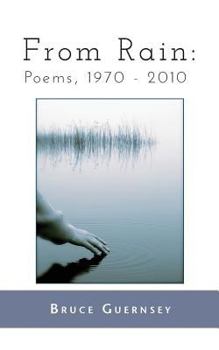 Paperback From Rain: Poems, 1970 2010 Book